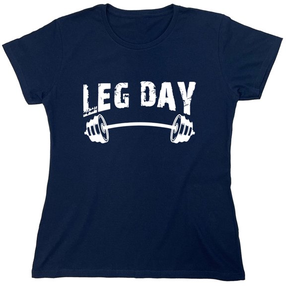 Leg Day Sarcastic Humor Novelty Funny Women's Casual Tees