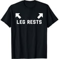 thumbnail image 1 of Leg Rests T-Shirt Funny Dad Joke Apparel, 1 of 4