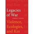 thumbnail image 1 of Legacies of War: Violence, Ecologies, and Kin, (Paperback), 1 of 1