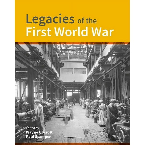 Legacies of the First World War: Building for Total War 1914-1918, (Hardcover)