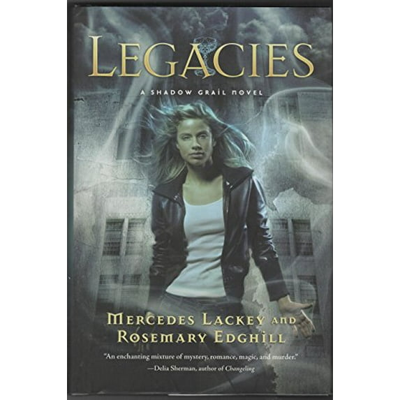 Pre-Owned Legacies (Shadow Grail, No. 1) (Hardcover) 0765327074 9780765327079