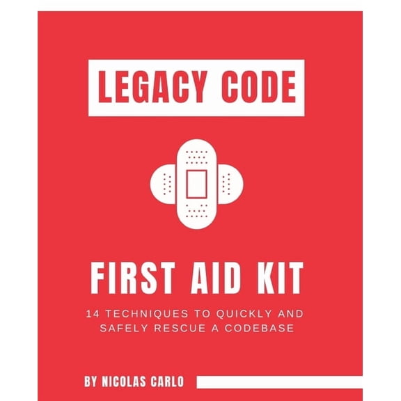 Legacy Code: First Aid Kit, (Paperback)