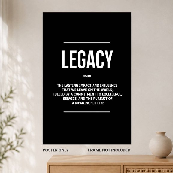Legacy Definition Black and White Typography Unframed Wall Art Poster, Motivational Word Art for Office or Study Decor