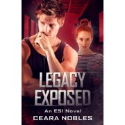 Legacy Exposed An ESI Novel Paperback by Ceara Nobles