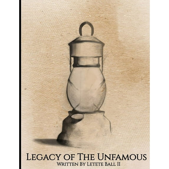 Legacy Of The Unfamous (Paperback)