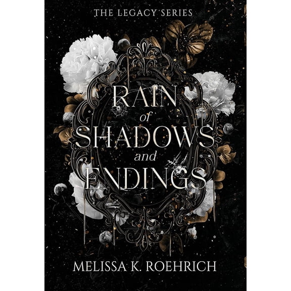 Legacy Rain of Shadows and Endings, Book 1, (Hardcover)