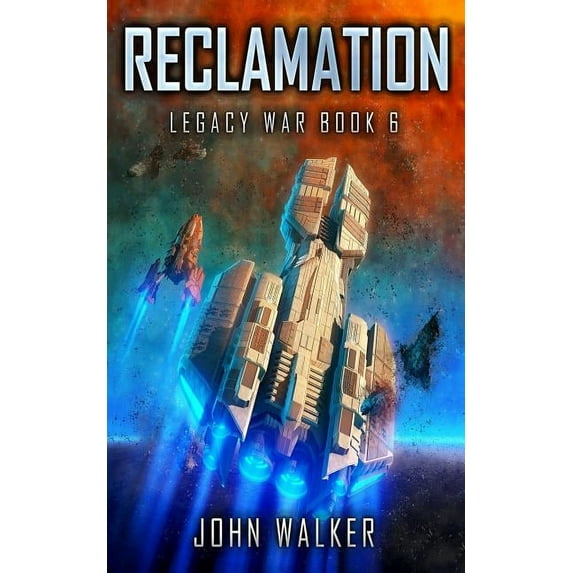 Legacy War: Reclamation : Legacy War Book 6 (Series 6) (Paperback)