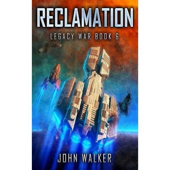 Legacy War: Reclamation: Legacy War Book 6 (Paperback)