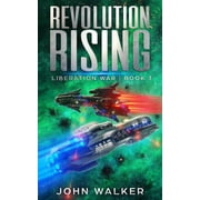 Revolution Rising Liberation War Book 3 Paperback 1798859076 9781798859070 John Walker