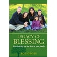 thumbnail image 1 of Legacy of Blessing: How to bring out the best in your family, (Paperback), 1 of 1