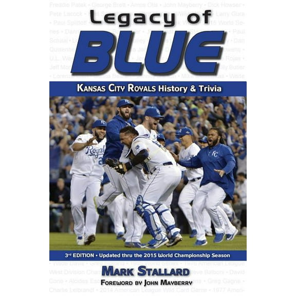 Legacy of Blue: Kansas City Royals History & Trivia (3rd Edition) (Paperback)