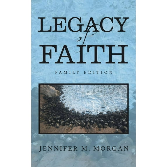 Legacy of Faith: Family Edition (Hardcover)