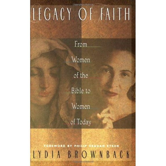 Pre-Owned Legacy of Faith: From Women of the Bible to Women of Today, 9780875520049, 0875520049, Paperback,