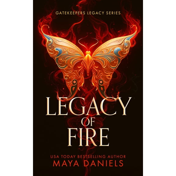 Gatekeeper's Legacy Legacy of Fire: A Dark Fantasy Romance of Gods and Destiny, Book 2, (Paperback)