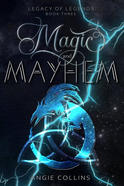 Legacy of Legends Magic & Mayhem, Book 3, (Paperback)