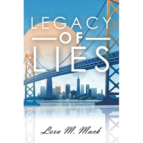 LEGACY OF LIES Paperback 1663235856 9781663235855 Lexa M. Mack