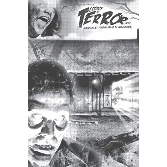 Legacy of Terror 2017: Sequels, Prequels Remakes Paperback 1546975578 9781546975571 Steve Hutchison