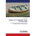 thumbnail image 1 of Legacy of a Linguistic Crisis in Sunu Gaal (Paperback), 1 of 1
