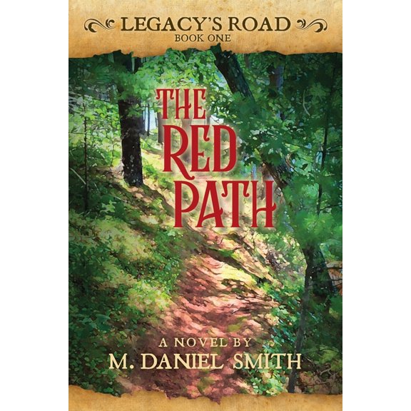 Legacy's Road The Red Path: Legacy's Road, Book 1, (Paperback)