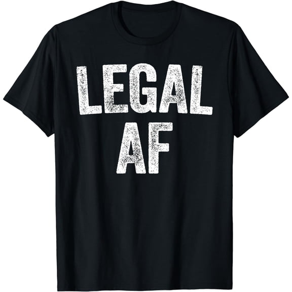 Legal AF T-Shirt 21st Birthday Shirt T-Shirt