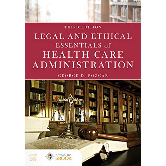 Pre-Owned Legal and Ethical Essentials of Health Care Administration (Paperback) 1284172562 9781284172560