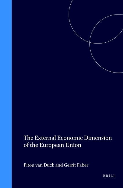 Legal Aspects of International Organizat The External Economic Dimension of the European Union, Book 35, (Hardcover)