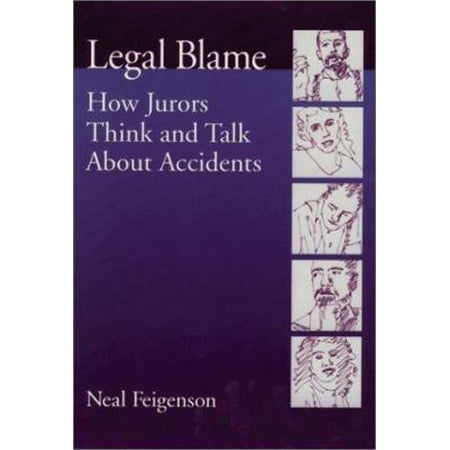 Pre-Owned Legal Blame: How Jurors Think and Talk about Accidents (Paperback) 155798834X 9781557988348