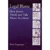 Pre-Owned Legal Blame: How Jurors Think and Talk about Accidents (Paperback) 155798834X 9781557988348