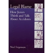 Pre-Owned Legal Blame: How Jurors Think and Talk about Accidents (Paperback) 155798834X 9781557988348