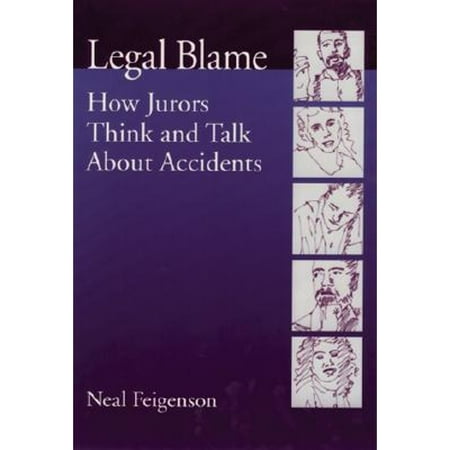 Pre-Owned Legal Blame: How Jurors Think and Talk about Accidents (Paperback) 155798834X 9781557988348