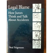Pre-Owned Legal Blame : How Jurors Think and Talk about Accidents (Hardcover) 9781557986771