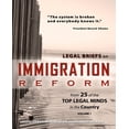thumbnail image 1 of Legal Briefs on Immigration Reform from 25 of the Top Legal Minds in the Country (Paperback), 1 of 1