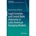thumbnail image 1 of Legal Certainty and Central Bank Autonomy in Latin American Emerging Markets, (Hardcover), 1 of 1