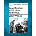 thumbnail image 1 of Legal Facetiae: Satirical and Humorous. (Paperback), 1 of 1
