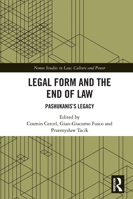 Nomos Studies in Law, Culture and Power Legal Form and the End of Law: Pashukanis's Legacy, (Paperback)
