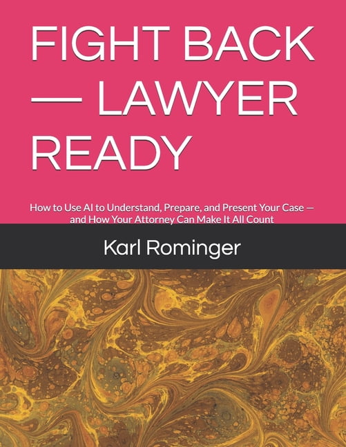 Legal Help with AI Fight Back - Lawyer Ready: How to Use AI to ...