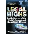 thumbnail image 1 of Legal Highs: Inside Secrets of the World's Newest and Deadliest Drugs (Paperback), 1 of 1
