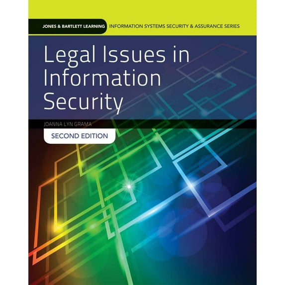 Legal Issues in Information Security: . (Paperback) by Joanna Lyn Grama
