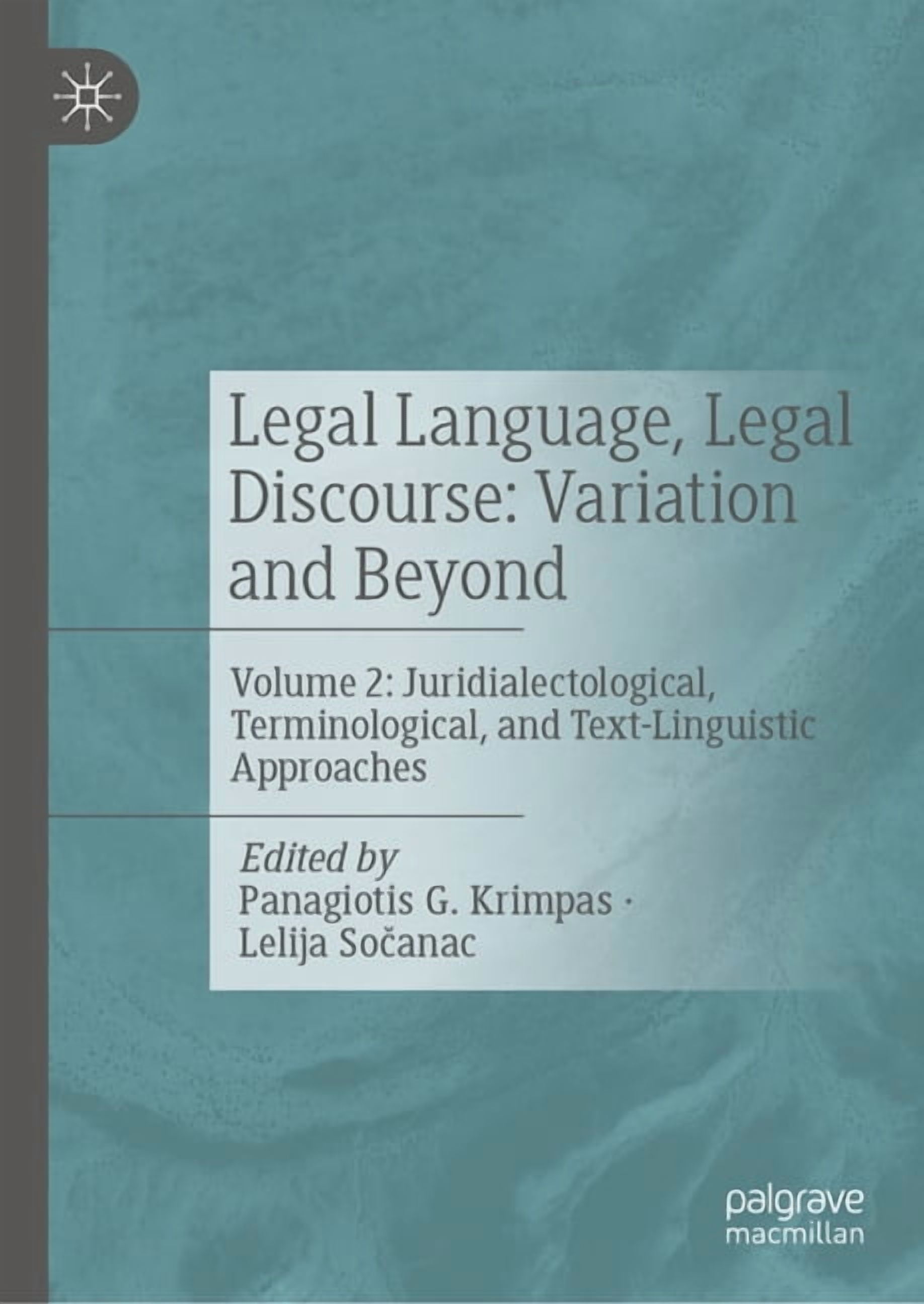Legal Language, Legal Discourse: Variation and Beyond: Volume 2: Juridialectological, Terminological, and Text-Linguisti, (Hardcover)