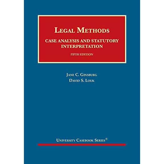 Pre-Owned Legal Methods: Case Analysis and Statutory Interpretation (University Casebook Series)