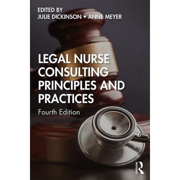 Legal Nurse Consulting Principles and Practices, (Hardcover)