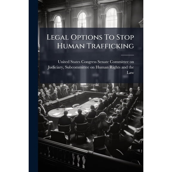 Legal Options To Stop Human Trafficking, (Paperback)