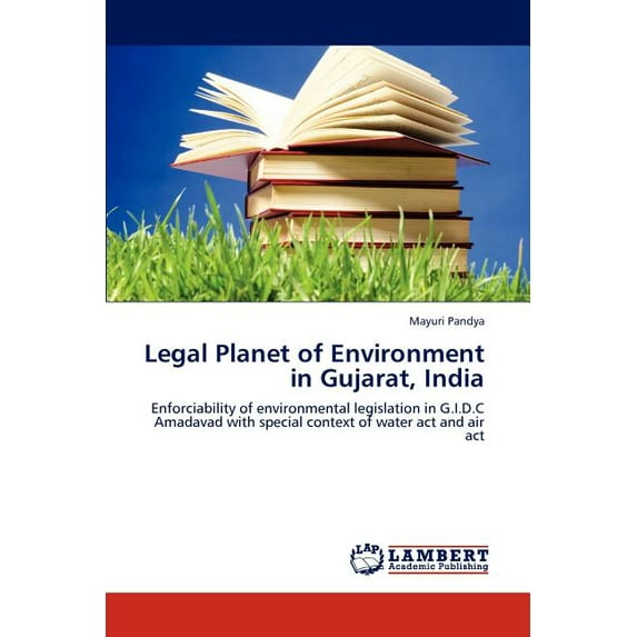 Legal Planet of Environment in Gujarat, India (Paperback)