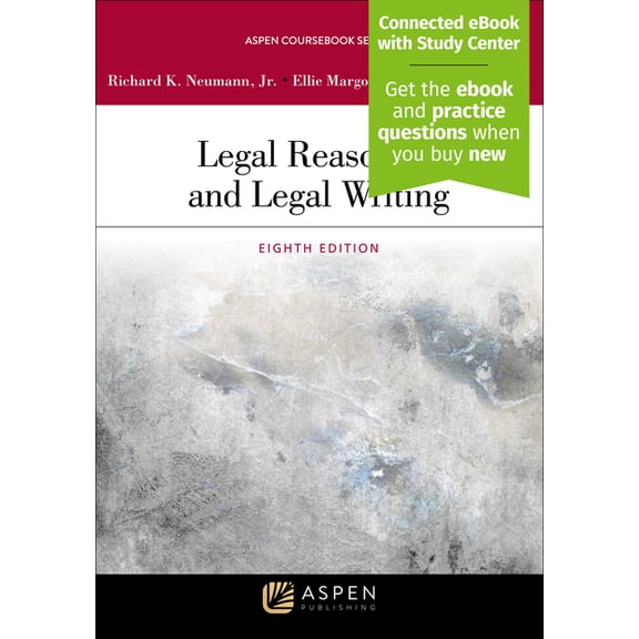 Legal Reasoning and Legal Writing [Connected Casebook] (Aspen Coursebook), 9781454886525, Paperback, 8