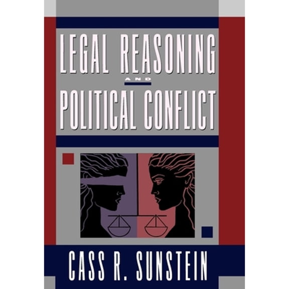 Pre-Owned Legal Reasoning and Political Conflict (Hardcover) 0195100824 9780195100822