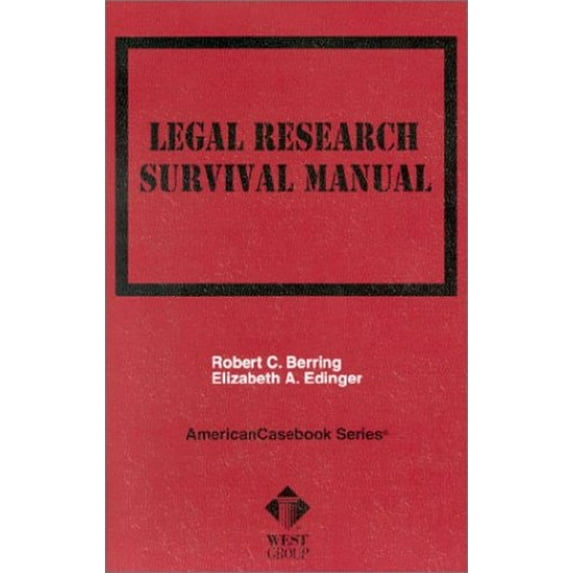 Pre-Owned Legal Research Survival Manual (Paperback) by Robert Berring, Elizabeth Edinger