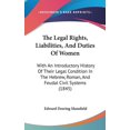 thumbnail image 1 of The Legal Rights, Liabilities, And Duties Of Women : With An Introductory History Of Their Legal Condition In The Hebrew, Roman, And Feudal Civil Systems (1845) (Hardcover), 1 of 1