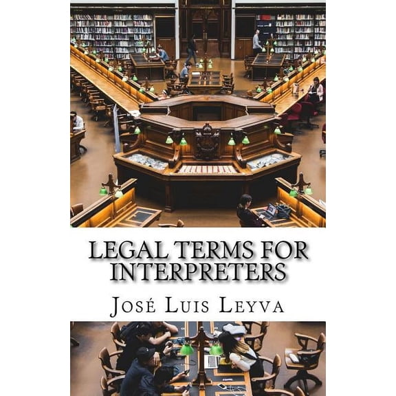 Legal Terms for Interpreters: English-Spanish Legal Glossary (Paperback)