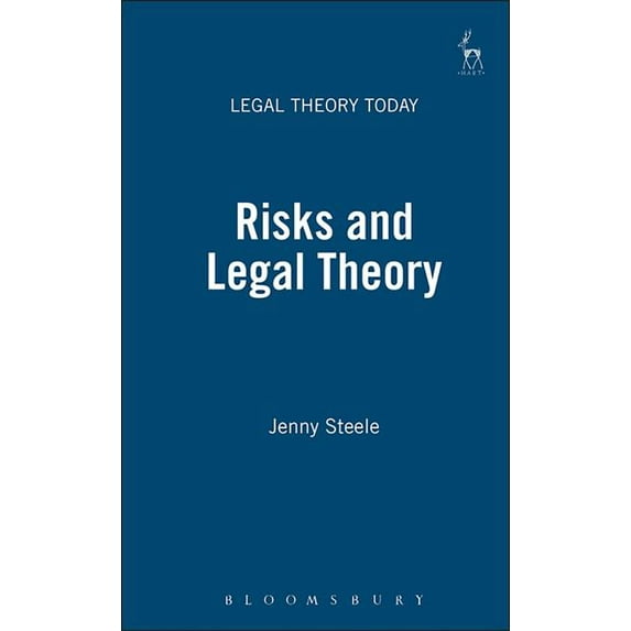 Legal Theory Today Risks and Legal Theory, Book 5, (Paperback)