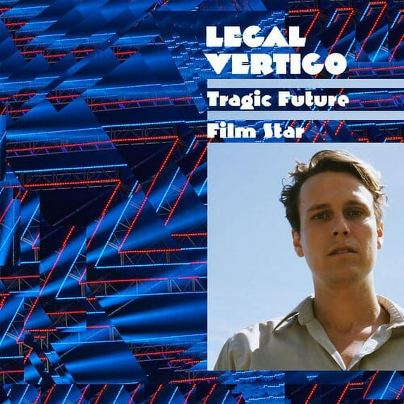 Legal Vertigo - Tragic Future Film Star - Music & Performance - Vinyl